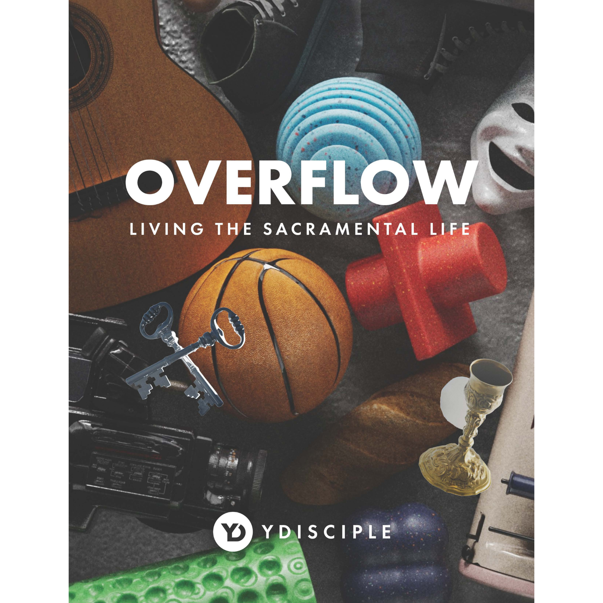 Overflow: Living the Sacramental Life (Digital Download)